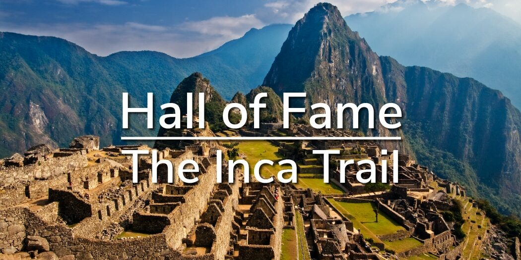 Inca Trail Hall Of Fame Image 100 Inca Trail Hall Of Fame Image 100